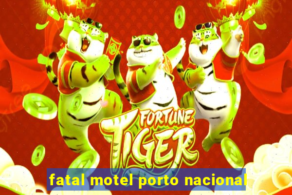 fatal motel porto nacional